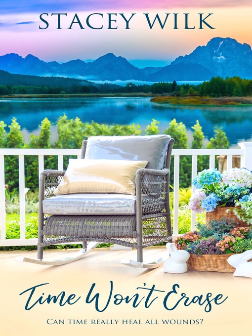 Title details for Time Won't Erase by Stacey Wilk - Available